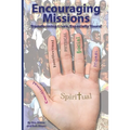 Encouraging Missions: Transforming Lives. Especially Yours!