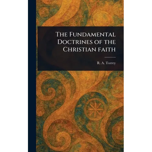 The Fundamental Doctrines of the Christian Faith