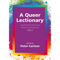 A Queer Lectionary: (Im)Proper Readings from the Margins - Year a
