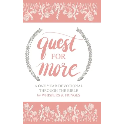 Quest for More: A One Year Devotional Through the Bible