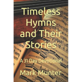 Timeless Hymns and Their Stories