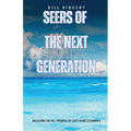 Seers of the Next Generation: Unleashing the Full Potential of God's Young Visionaries
