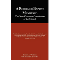 A Reformed Baptist Manifesto