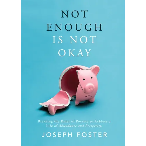 Not Enough Is Not Okay