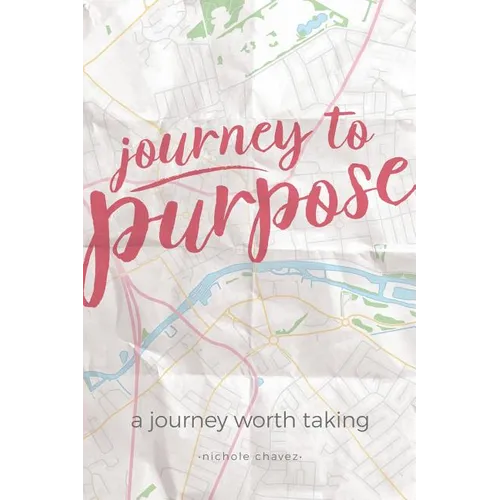 Journey to Purpose: A Journey Worth Taking