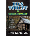 Ed's Tohlet and Other Stories: The Teen's Guide to Spiritual Growth