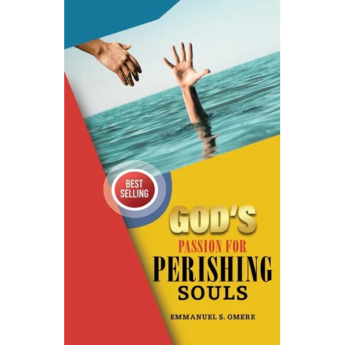 God's Passion For Perishing Souls