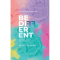 Be Different: Listen Purposefully. Love Courageously. Live Intentionally.