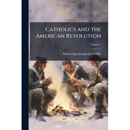 Catholics and the American Revolution