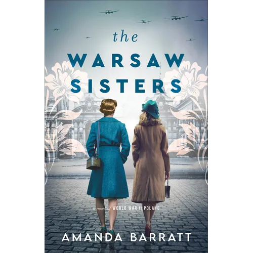 The Warsaw Sisters: A Novel of WWII Poland