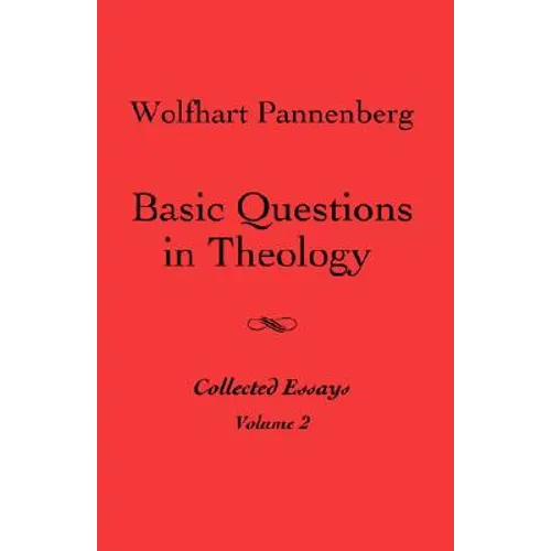 Basic Questions in Theology, Volume 2