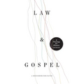 Law and Gospel: A Theology for Sinners (and Saints)
