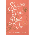 Stories That Bind Us