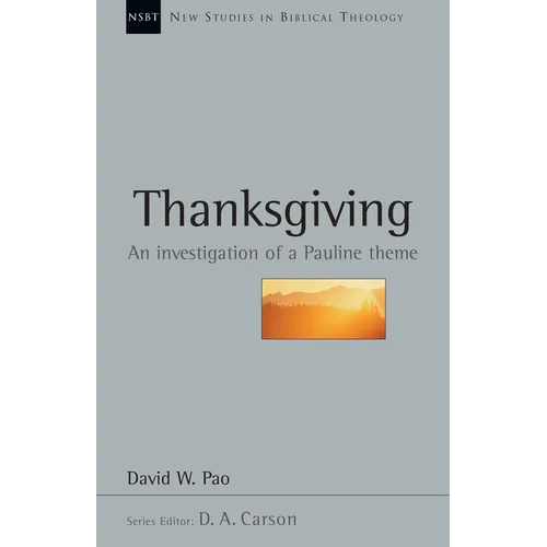 Thanksgiving: An Investigation of a Pauline Theme