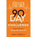 90-Day Bible Reading Challenge: Read the Whole Bible, Change Your Whole Life