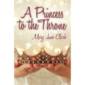 A Princess to the Throne
