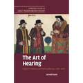 The Art of Hearing: English Preachers and Their Audiences, 1590 1640