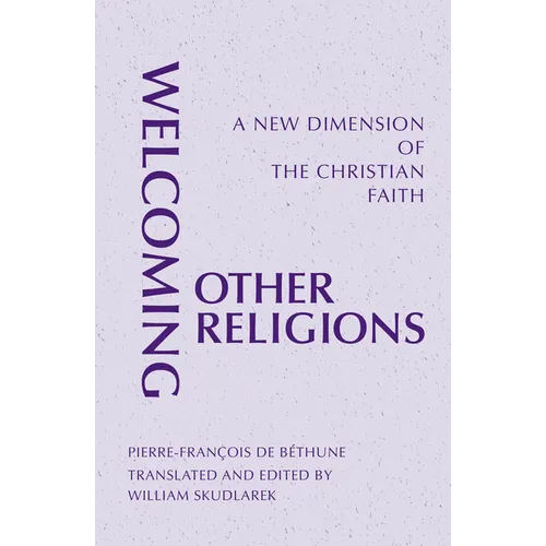 Welcoming Other Religions: A New Dimension of the Christian Faith