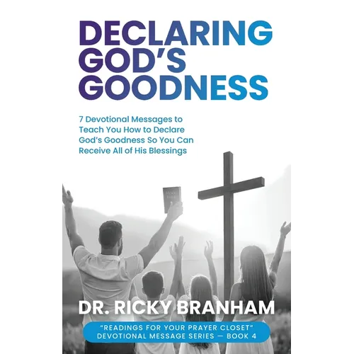 Declaring God's Goodness