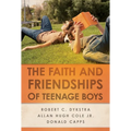The Faith and Friendships of Teenage Boys
