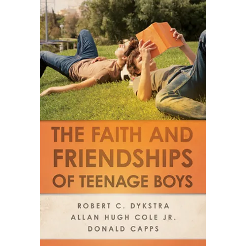 The Faith and Friendships of Teenage Boys