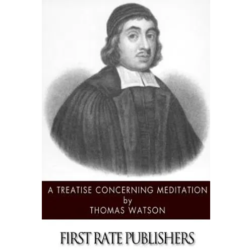 A Treatise Concerning Meditation