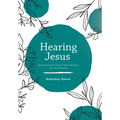 Hearing Jesus: Devotionals from the Sermon on the Mount