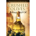 Crushed Olives, Releases Fresh Oil