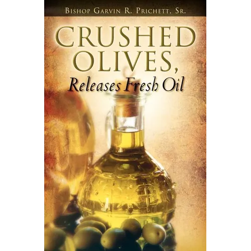 Crushed Olives, Releases Fresh Oil