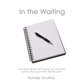 In the Waiting: One Mom's Quest for Finding Joy and Faith During Her Daughter's TBI Recovery