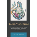 Total Atonement: Trinitarian Participation in the Reconciliation of Humanity and Creation