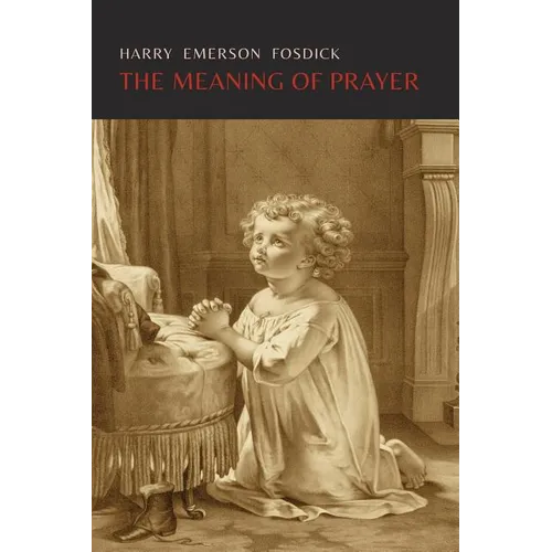 The Meaning of Prayer