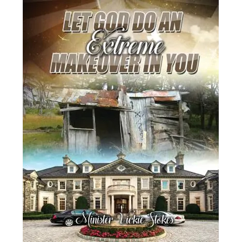 Let God Do an Extreme Makeover in You