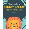 Tiny Leaders Sunday School Lessons For Year 2021: King James Version