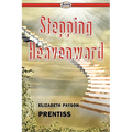 Stepping Heavenward