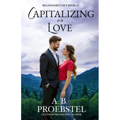 Capitalizing on Love: A Sweet Contemporary Romance