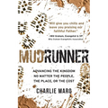 Mudrunner: Advancing the Kingdom No Matter the People, the Place, or the Cost