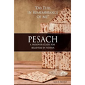 Pesach: A Passover Guide for believers in Yeshua