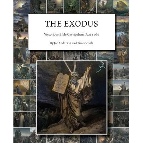 The Exodus: Victorious Bible Curriculum, Part 3 of 9