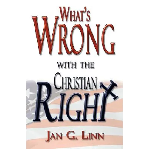 What's Wrong with the Christian Right