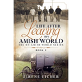 Life After Leaving My Amish World