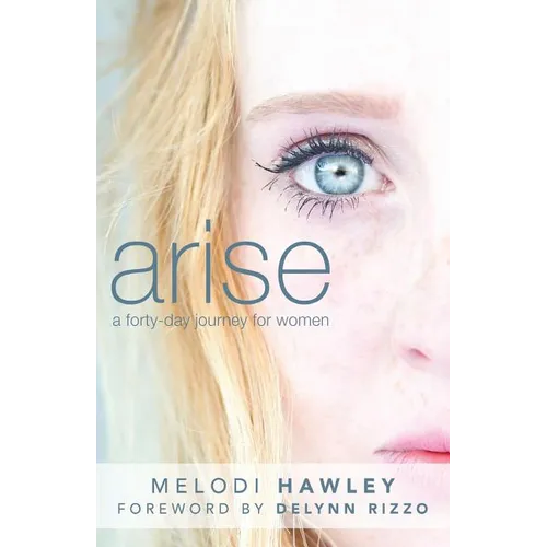 Arise: A 40-Day Journey for Women