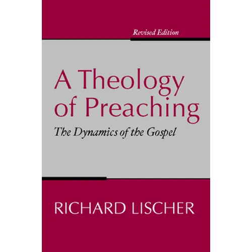 A Theology of Preaching
