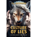 Culture of Lies: Exposing Covert Strongholds