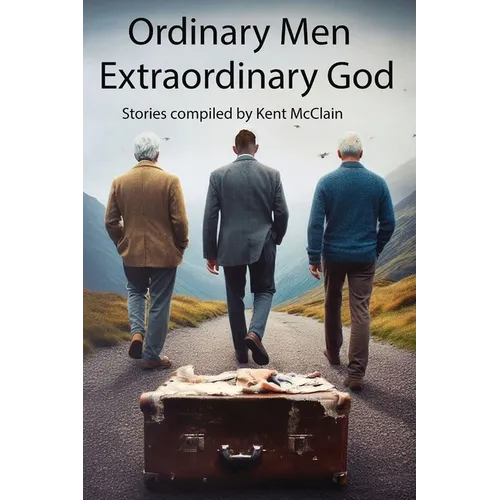Ordinary Men Extraordinary God
