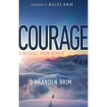 Courage: A Message from Heaven