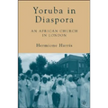 Yoruba in Diaspora: An African Church in London