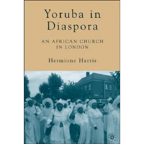 Yoruba in Diaspora: An African Church in London
