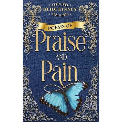 Poems of Praise and Pain: Encouragement for Believers