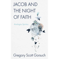 Jacob and the Night of Faith: Analogia Spiritus